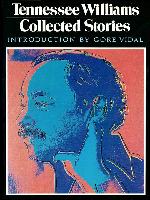 Title details for Collected Stories by Tennessee Williams - Wait list